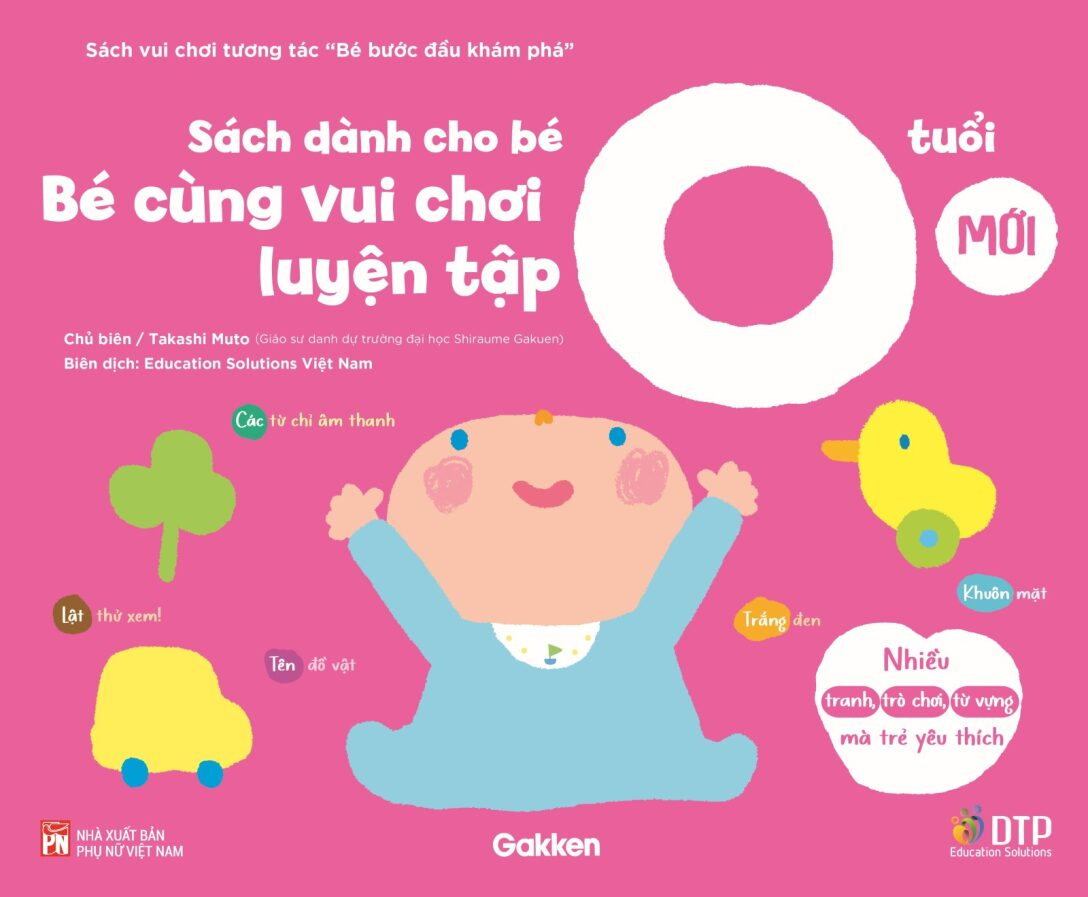 Sách dành cho bé 0 tuổi - Bé cùng vui chơi luyện tập - Sách vui chơi tương tác Bé bước đầu khám phá