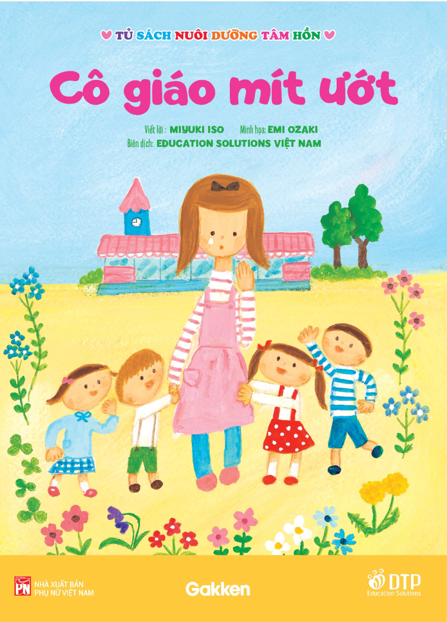 Cô giáo mít ướt - Tủ sách nuôi dưỡng tâm hồn